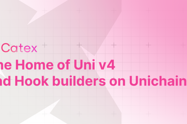 Catex: The Home of Uniswap v4 Hook Builders and Native Yield on Unichain